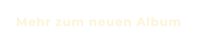Mehr zum neuen Album