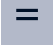 =