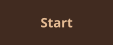 Start